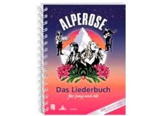 Alperose - Das Liederbuch für Jung und Alt
