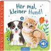 Ars Edition - Hör mal, kleiner Hund!