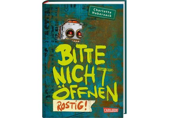 Bitte nicht öffnen 6: Rostig!