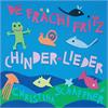 Chinder-Lieder - CD "De frächi Fritz"