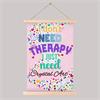 Crystal Art Scroll Mini I Don't Need Therapy 20 x 30 cm