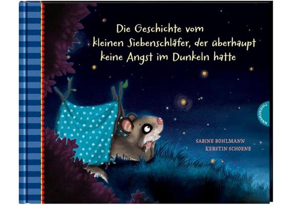 Der kleine Siebenschläfer - Keine Angst im Dunkeln