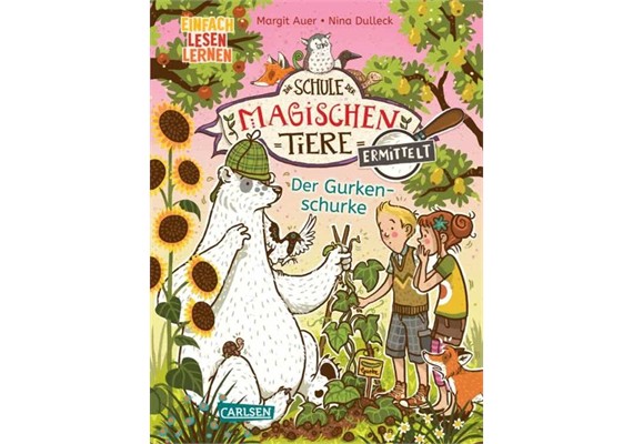 Die Schule der magischen Tiere Der Gurkenschurke