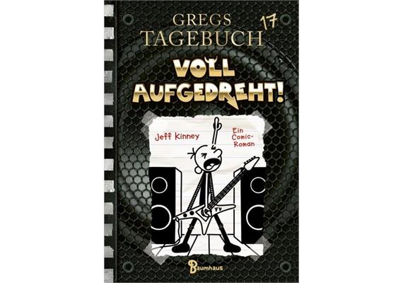 Gregs Tagebuch Band 17 - Voll Aufgedreht!