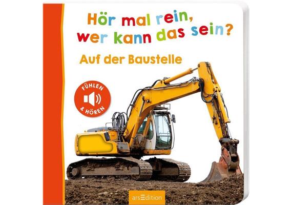 Hör mal rein, wer kann das sein? – Auf der Baustelle