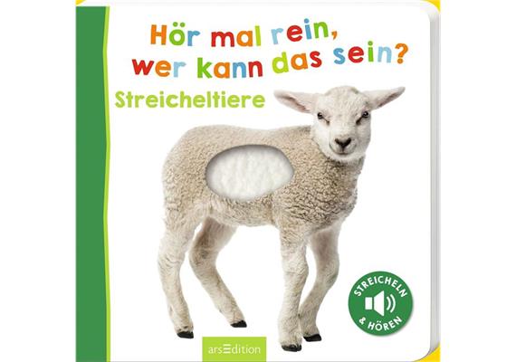 Hör mal rein, wer kann das sein? Streicheltiere