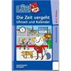 LÜK - LÜK Die Zeit vergeht Uhrzeit und Kalender