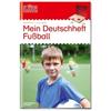 LÜK - LÜK Mein Deutschheft Fussball 4. Klasse