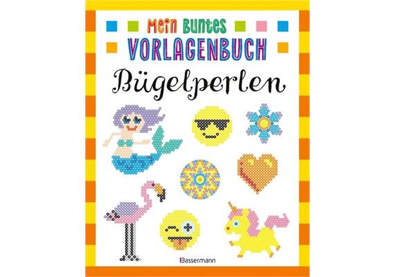 Mein buntes Vorlagenbuch - Bügelperlen. Über 200 Motive