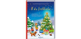 O du fröhliche - Das grosse Weihnachtsbuch