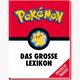 Pokémon: Das grosse Lexikon