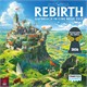 Rebirth Aufbruch in eine neue Zeit