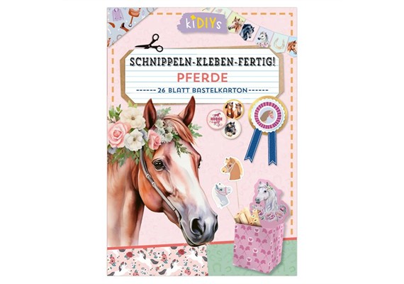 Schnippeln - Kleben - Fertig! – Pferde