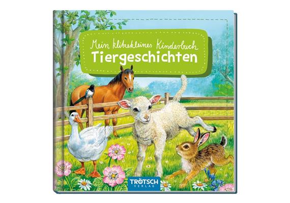 Trötsch - Mein klitzekleines Kinderbuch Tiergeschichten