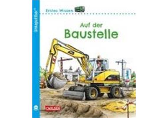 Unkaputtbar 3: Erstes Wissen: Auf der Baustelle