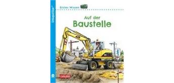 Unkaputtbar 3: Erstes Wissen: Auf der Baustelle