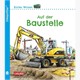 Unkaputtbar 3: Erstes Wissen: Auf der Baustelle