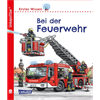 Unkaputtbar 7: Erstes Wissen: Bei der Feuerwehr