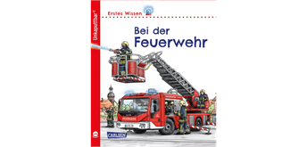 Unkaputtbar 7: Erstes Wissen: Bei der Feuerwehr