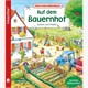 Unkaputtbar: Mein erstes Wimmelbuch: Auf dem Bauernhof