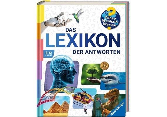Wieso? Weshalb? Warum? Das Lexikon der Antworten