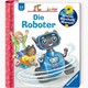 Wieso? Weshalb? Warum? junior, Band 78: Die Roboter